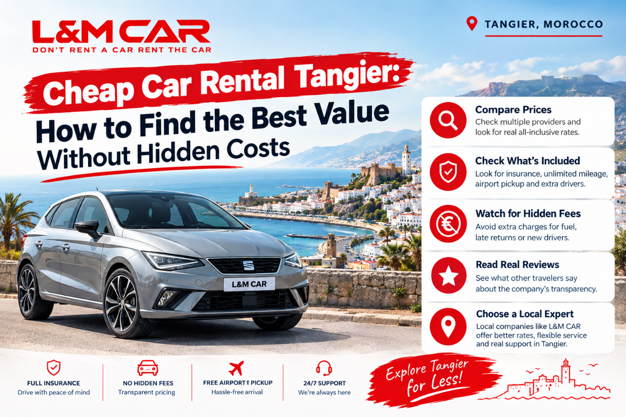 Cheap Car Rental Tangier: How to Find the Best Value Without Hidden Costs