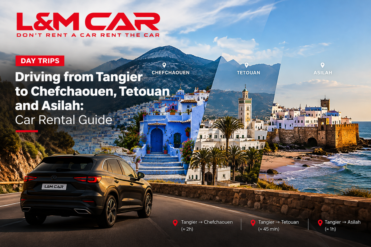 Driving from Tangier to Chefchaouen, Tetouan and Asilah: Car Rental Guide
